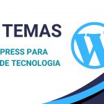 Os 10 melhores temas WordPress para blog de tecnologia