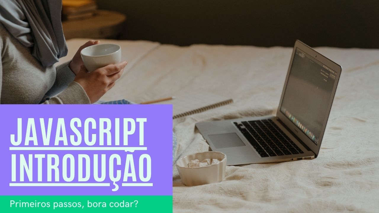 JavaScript Por Começar a Estudar e o Que Fazer com o Básico?